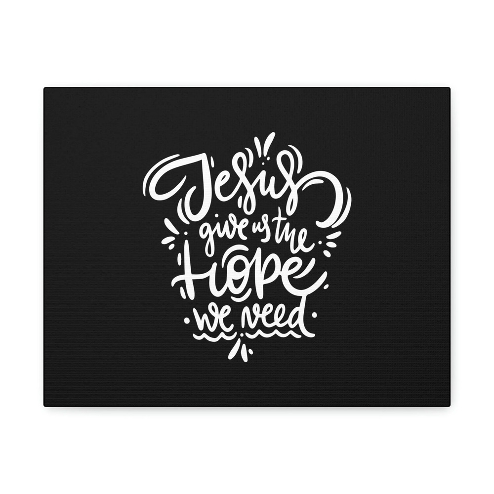 Scripture Walls Jesus Gives Us The Hope We Need 1 Peter 1:3 Christian Wall Art